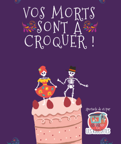VOS MORTS SONT À CROQUER !